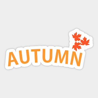 HAPPY AUTUMN: Autumn leaves symbolize Change and Transition Sticker